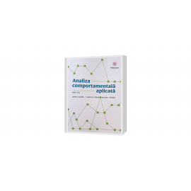 Analiza Comportamentala Aplicata - John O. Cooper, Timothy E. Heron şi William L. Heward